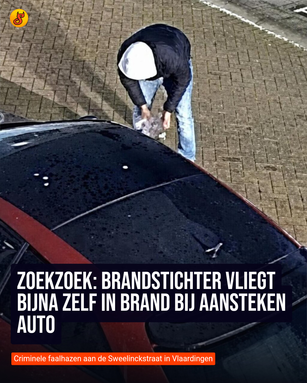 Zoekzoek: Brandstichter vliegt bijna zelf in brand bij aansteken auto