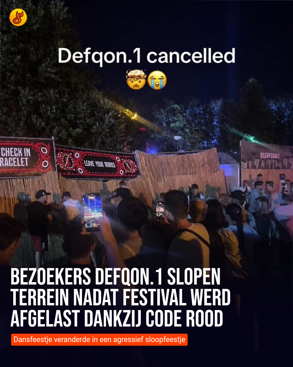 Bezoekers Defqon.1 slopen terrein nadat festival werd afgelast dankzij code rood