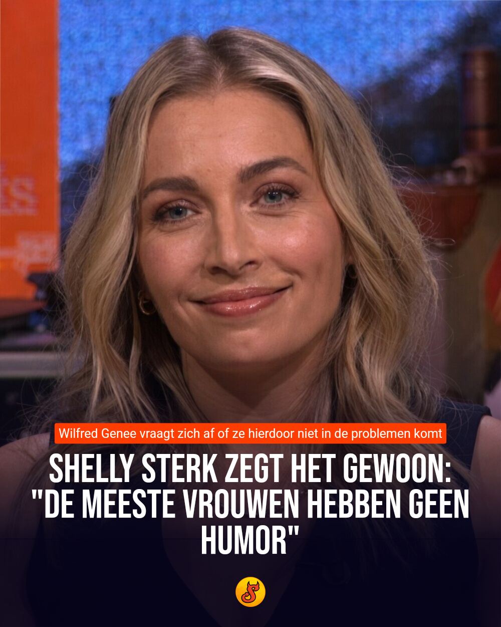 Shelly Sterk zegt het gewoon: "De meeste vrouwen hebben geen humor"