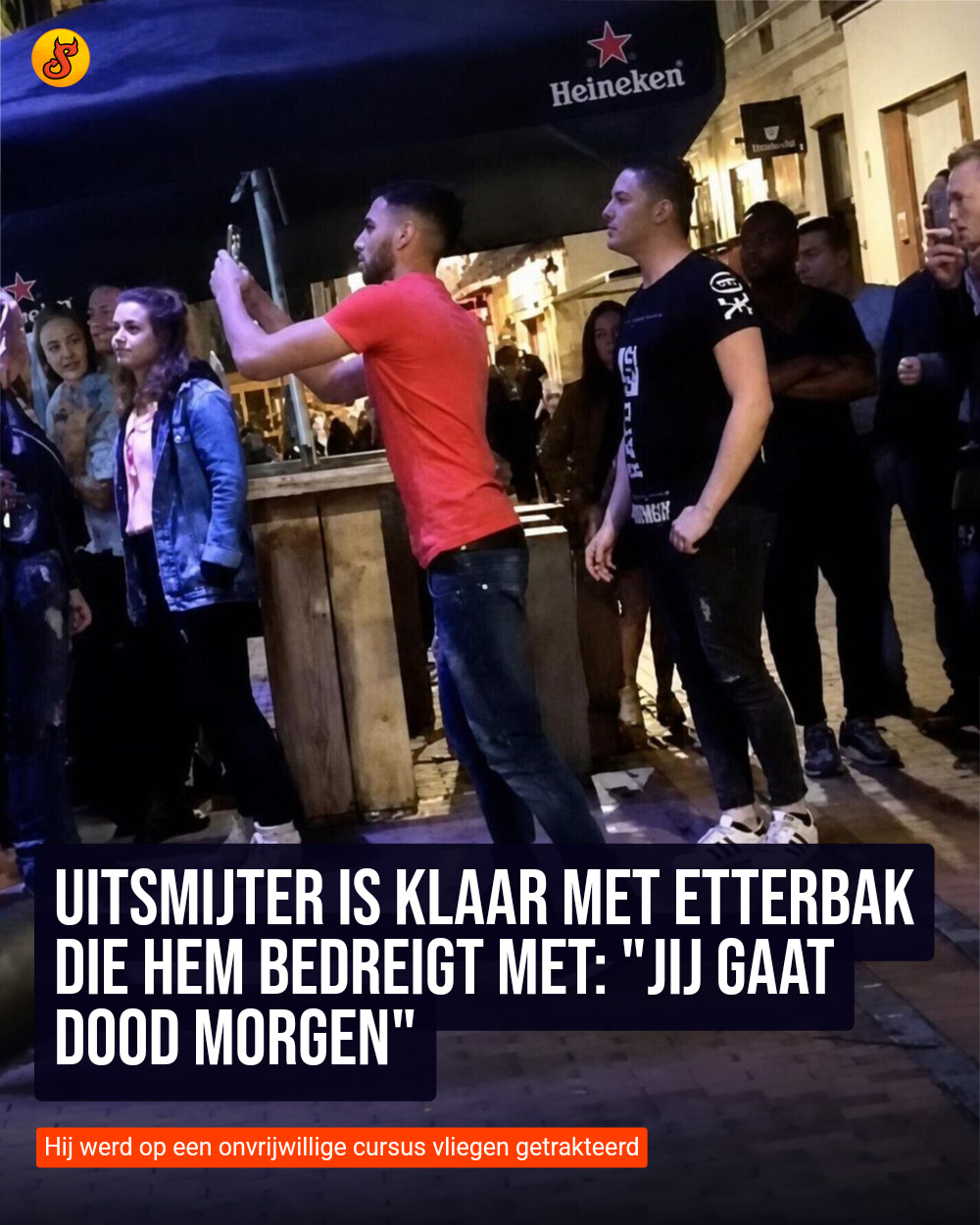 Uitsmijter is klaar met etterbak die hem bedreigt met: "jij gaat dood morgen"