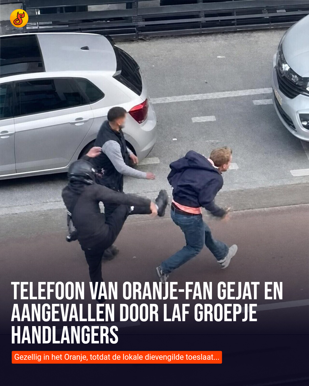 Telefoon van Oranje-fan gejat en aangevallen door laf groepje handlangers