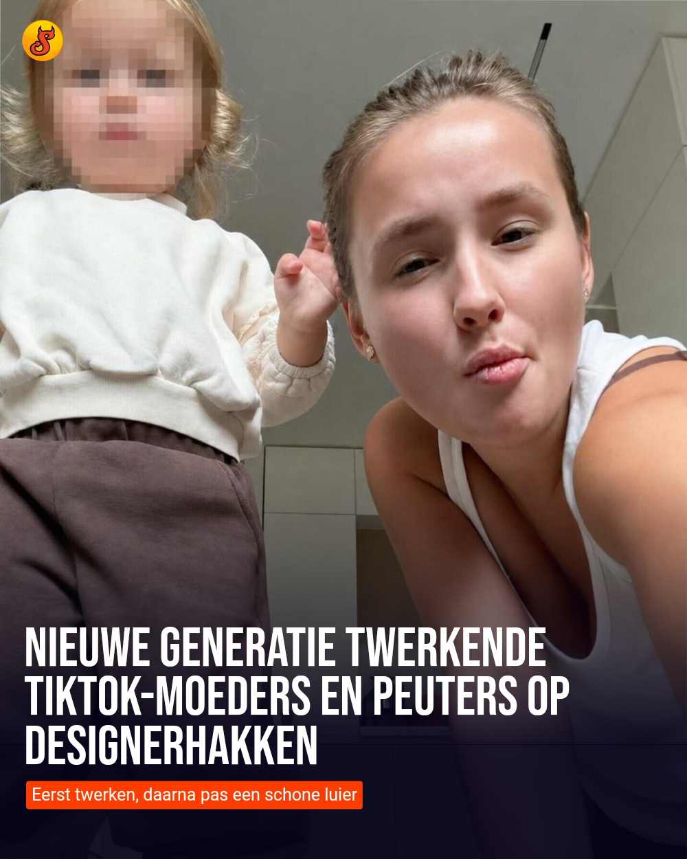Nieuwe generatie twerkende TikTok-moeders en peuters op designerhakken