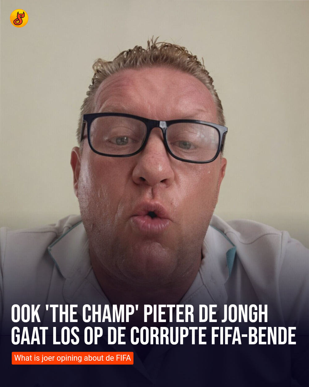 Ook 'The Champ' Pieter de Jongh gaat los op de corrupte FIFA-bende
