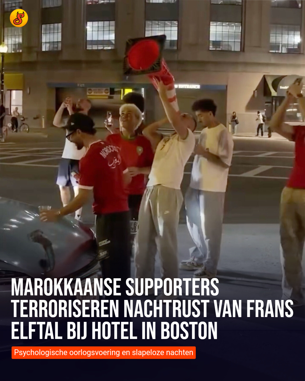 Marokkaanse supporters terroriseren nachtrust van Frans elftal bij hotel in Boston