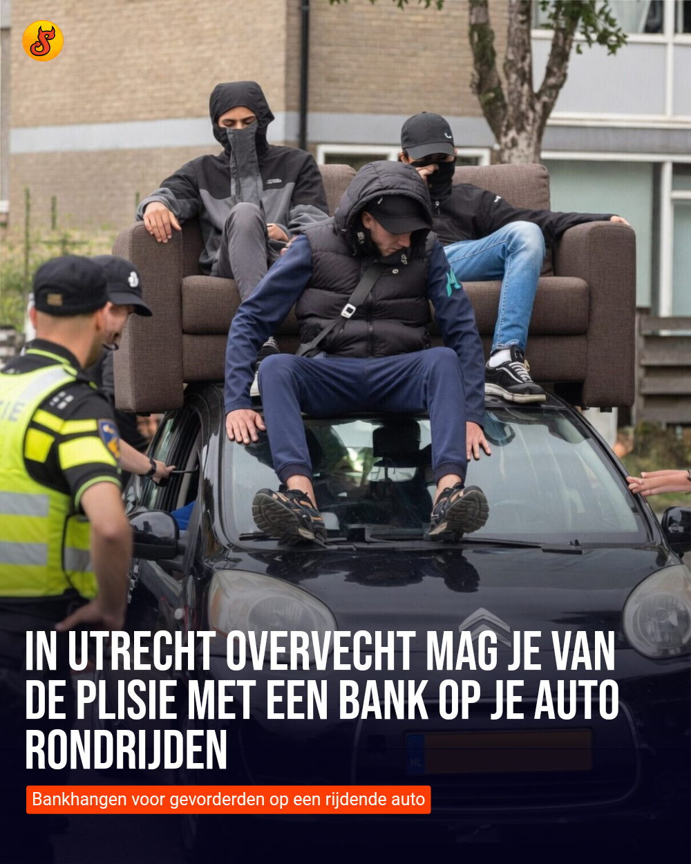 In Utrecht Overvecht mag je van de plisie met een bank op je auto rondrijden