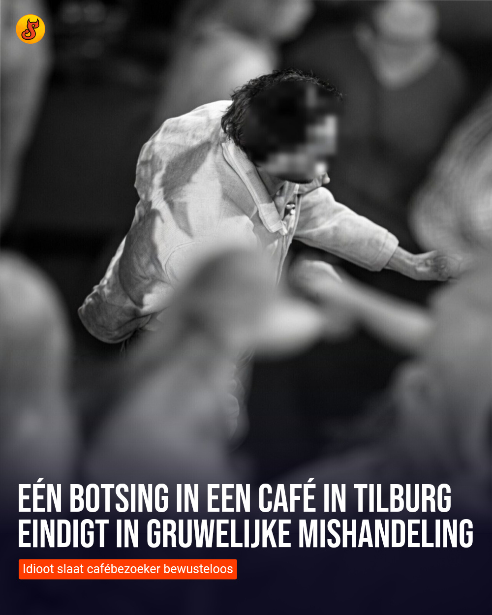 Eén botsing in een café in Tilburg eindigt in gruwelijke mishandeling