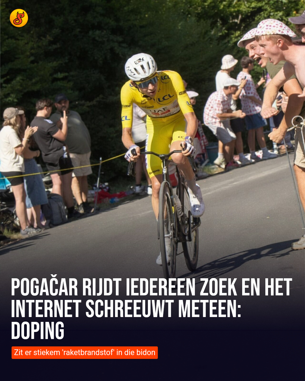 Pogačar rijdt iedereen zoek en het internet schreeuwt meteen: doping