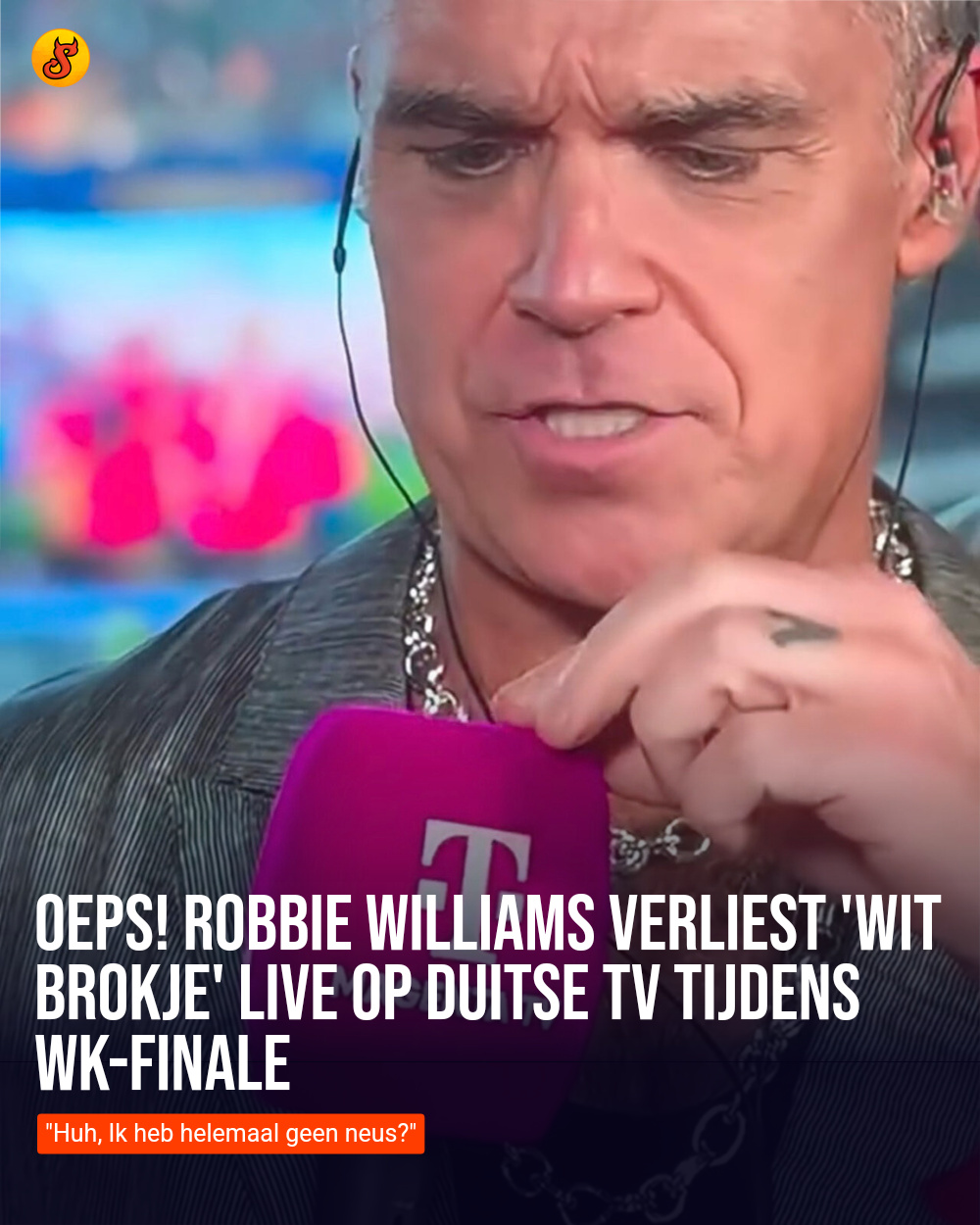 Oeps! Robbie Williams verliest 'wit brokje' live op Duitse tv tijdens WK-finale