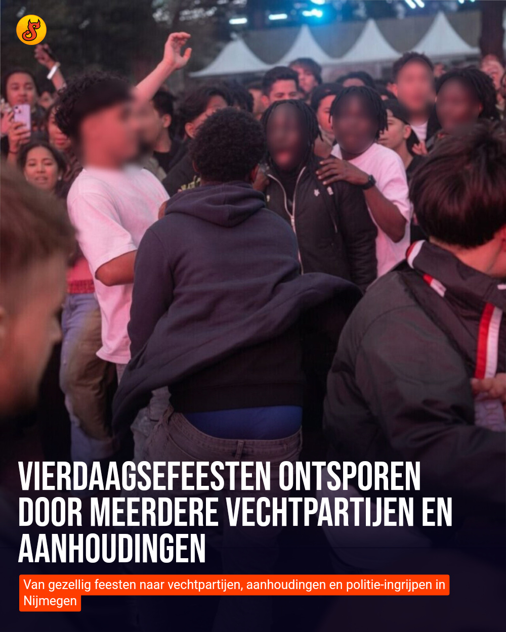 Vierdaagsefeesten ontsporen door meerdere vechtpartijen en aanhoudingen
