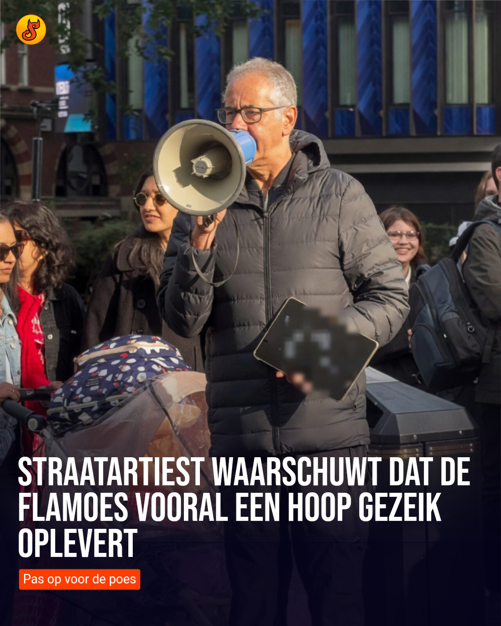 Straatartiest waarschuwt dat de flamoes vooral een hoop gezeik oplevert