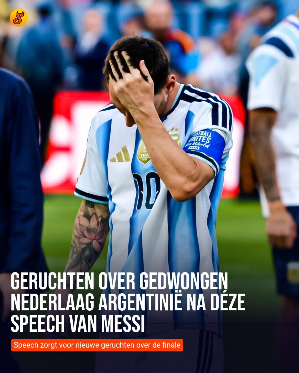 Geruchten over gedwongen nederlaag Argentinië na déze speech van Messi