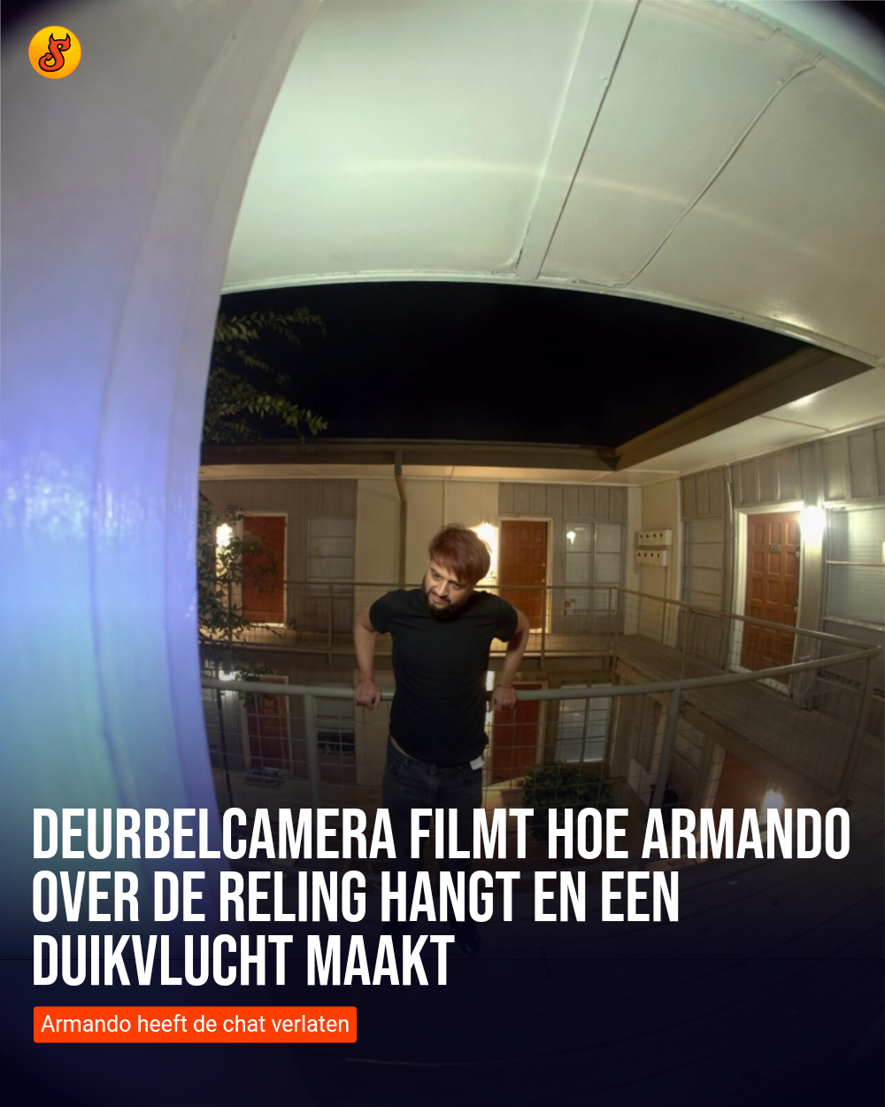 Deurbelcamera filmt hoe Armando over de reling hangt en een duikvlucht maakt