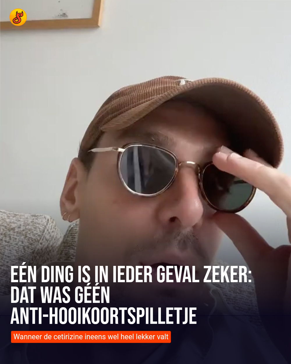 Eén ding is in ieder geval zeker: dat was géén anti-hooikoortspilletje