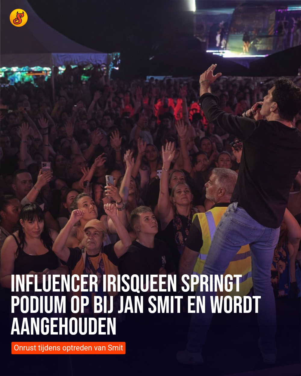 Influencer IrisQueen springt podium op bij Jan Smit en wordt aangehouden