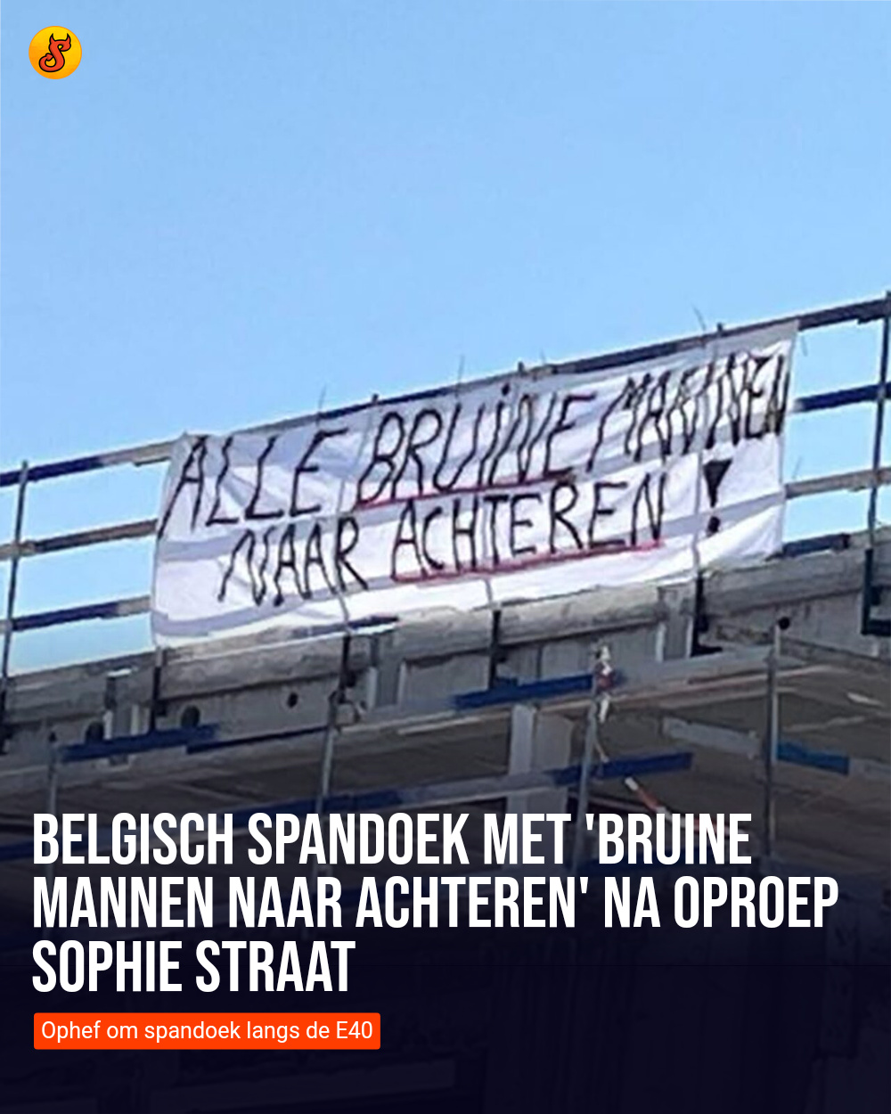 Belgisch spandoek met 'Bruine mannen naar achteren' na oproep Sophie Straat