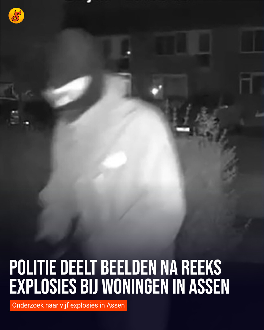 Politie deelt beelden na reeks explosies bij woningen in Assen
