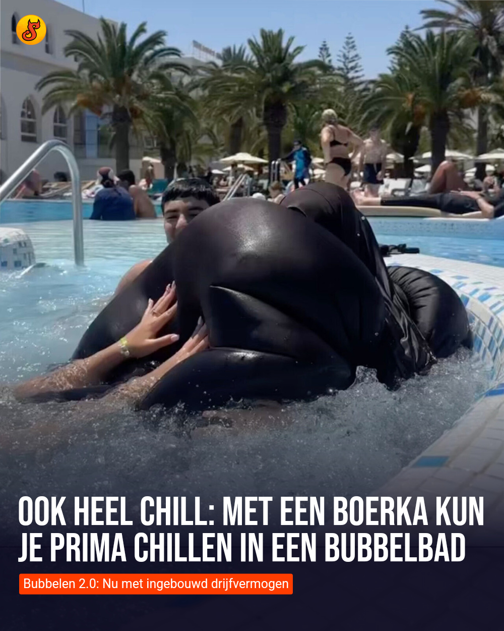 Ook heel chill: Met een boerka kun je prima chillen in een bubbelbad