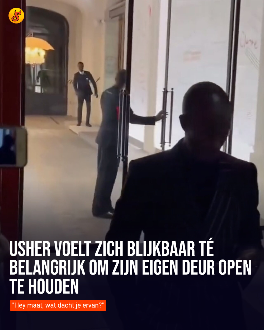 Usher voelt zich blijkbaar té belangrijk om zijn eigen deur open te houden