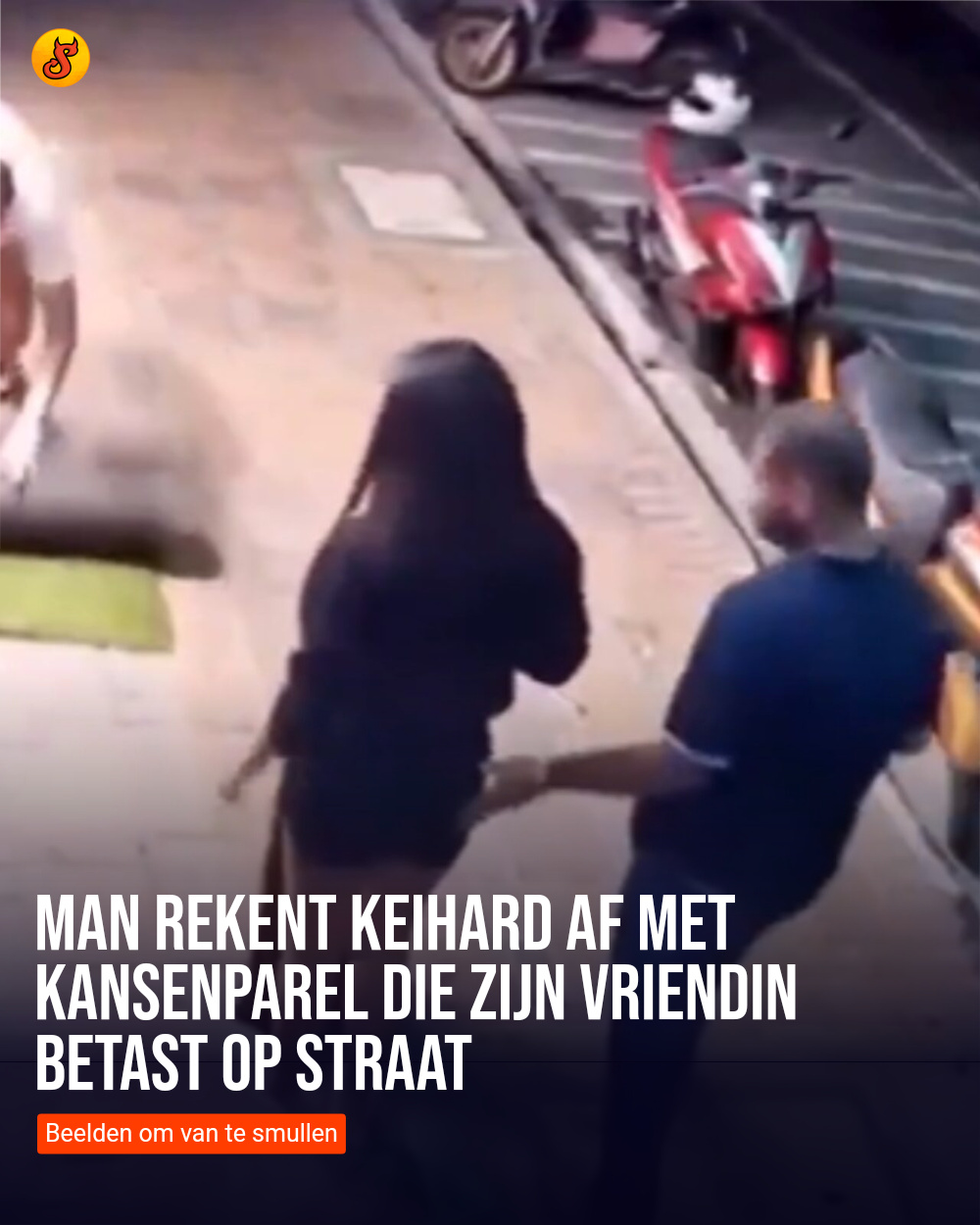 Man rekent keihard af met kansenparel die zijn vriendin betast op straat