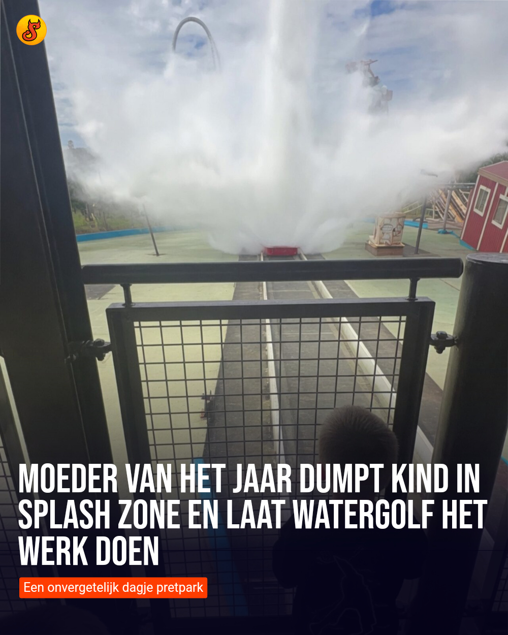 Moeder van het jaar dumpt kind in splash zone en laat watergolf het werk doen