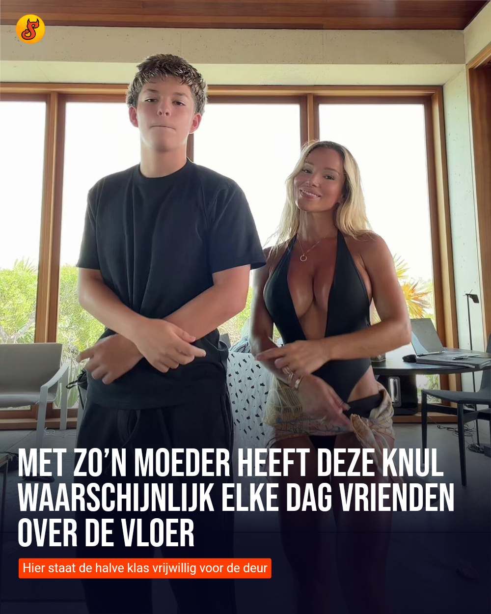 Met zo’n moeder heeft deze knul waarschijnlijk elke dag vrienden over de vloer