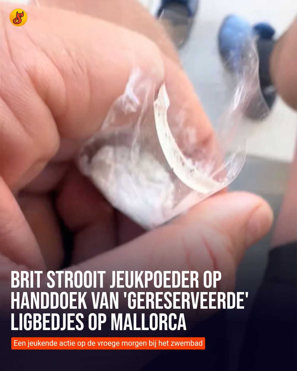 Brit strooit jeukpoeder op handdoek van 'gereserveerde' ligbedjes op Mallorca
