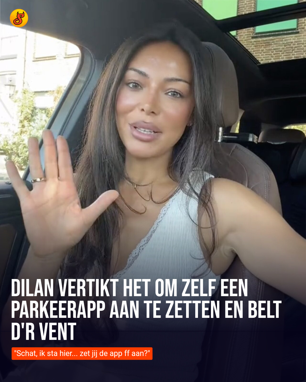 Dilan vertikt het om zelf een parkeerapp aan te zetten en belt d'r vent