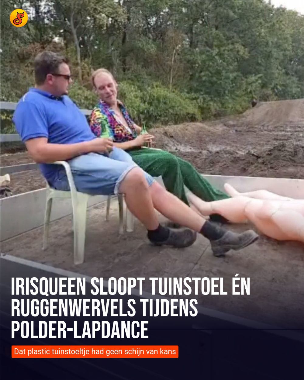 IrisQueen sloopt tuinstoel én ruggenwervels tijdens polder-lapdance