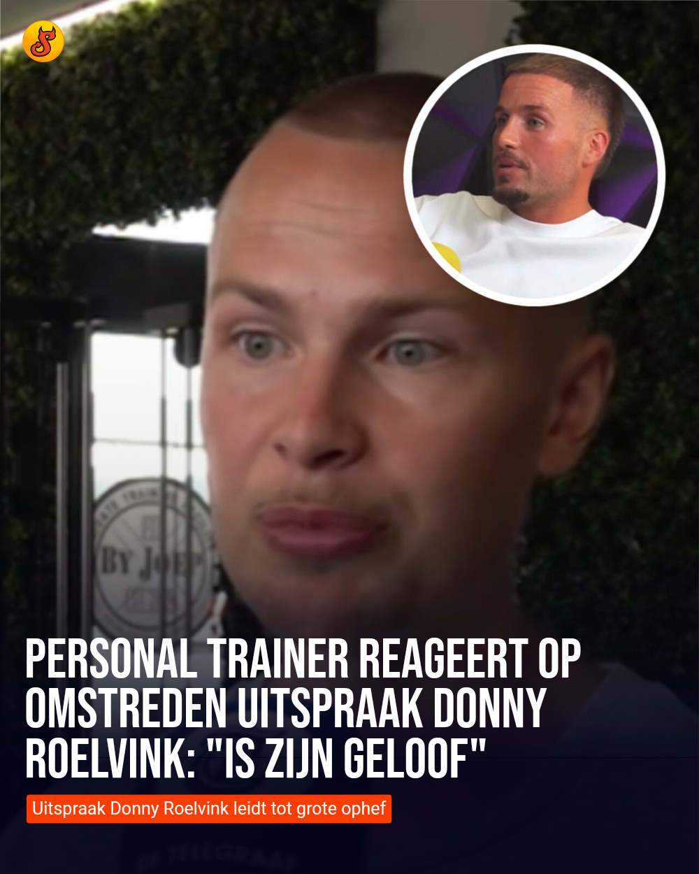 Personal trainer reageert op omstreden uitspraak Donny Roelvink: "Is zijn geloof"