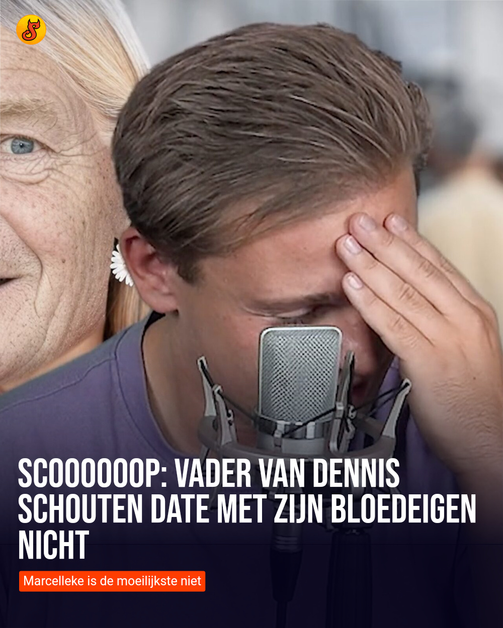 Scoooooop: Vader van Dennis Schouten date met zijn bloedeigen nicht