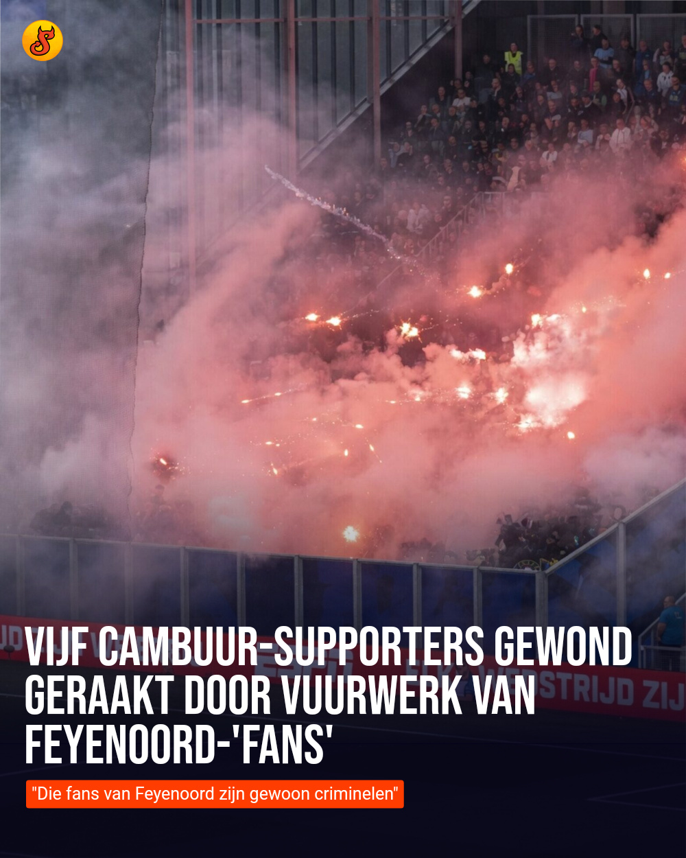 Vijf Cambuur-supporters gewond geraakt door vuurwerk van Feyenoord-'fans'