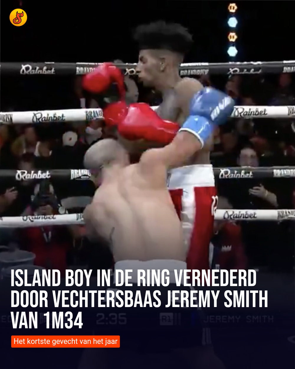 Island Boy in de ring vernederd door vechtersbaas Jeremy Smith van 1m34