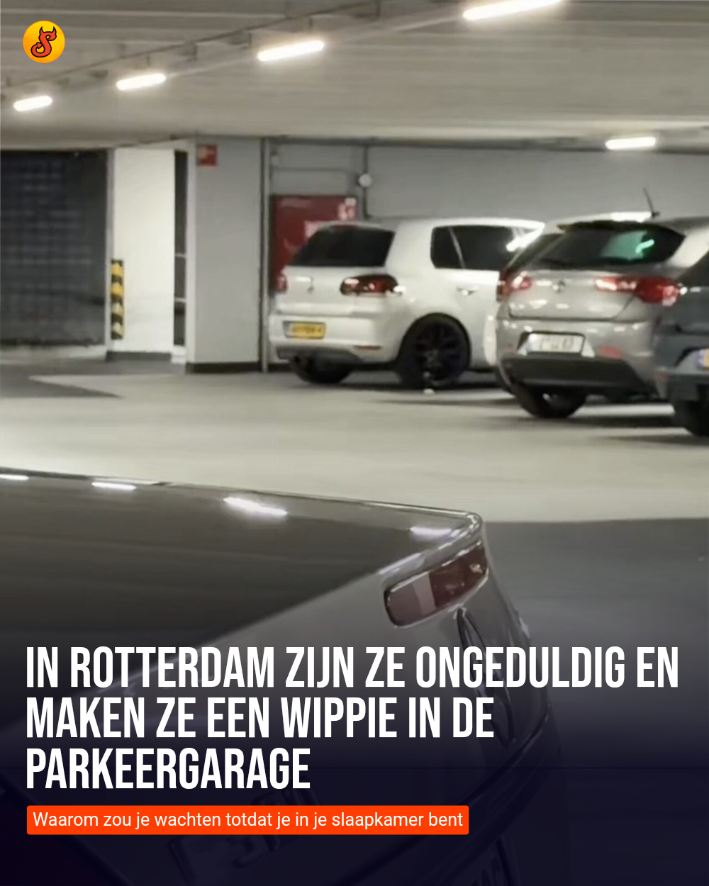 In Rotterdam zijn ze ongeduldig en maken ze een wippie in de parkeergarage