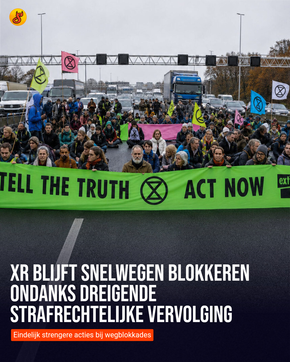 XR blijft snelwegen blokkeren ondanks dreigende strafrechtelijke vervolging