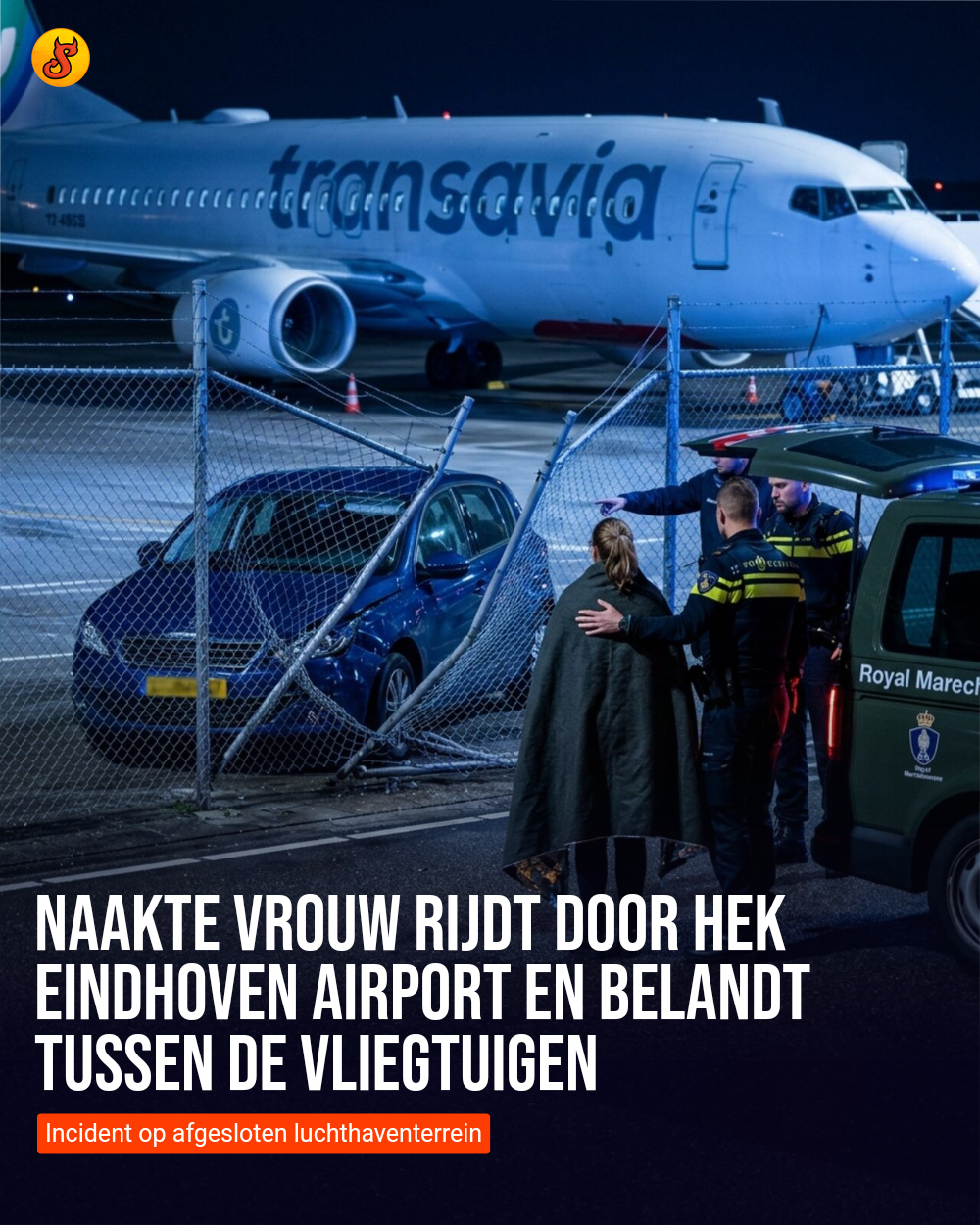 Naakte vrouw rijdt door hek Eindhoven Airport en belandt tussen de vliegtuigen