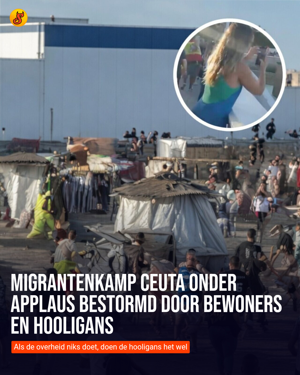 Migrantenkamp Ceuta onder applaus bestormd door bewoners en hooligans