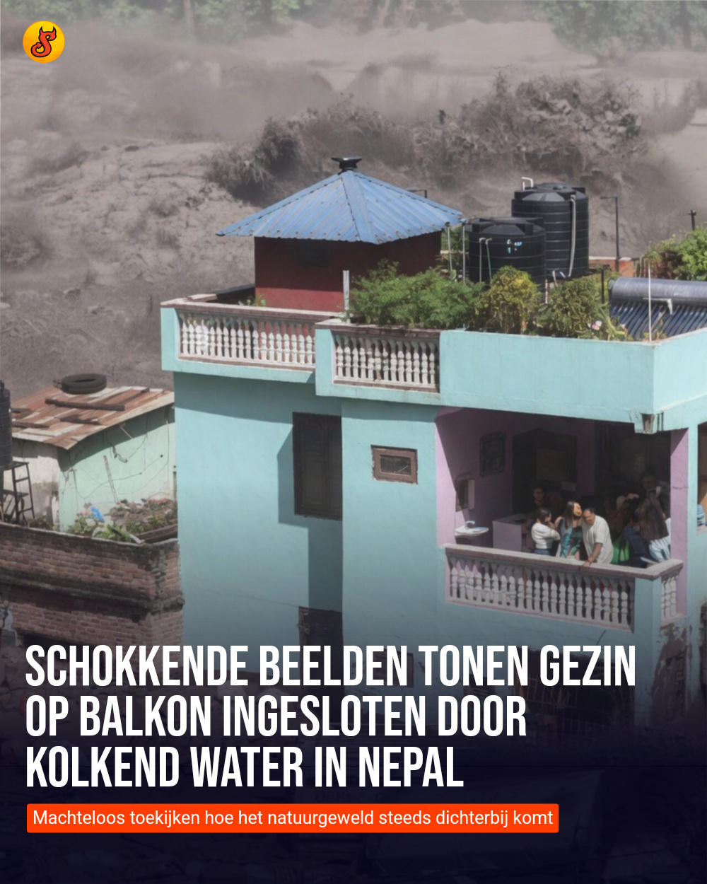 Schokkende beelden tonen gezin op balkon ingesloten door kolkend water in Nepal