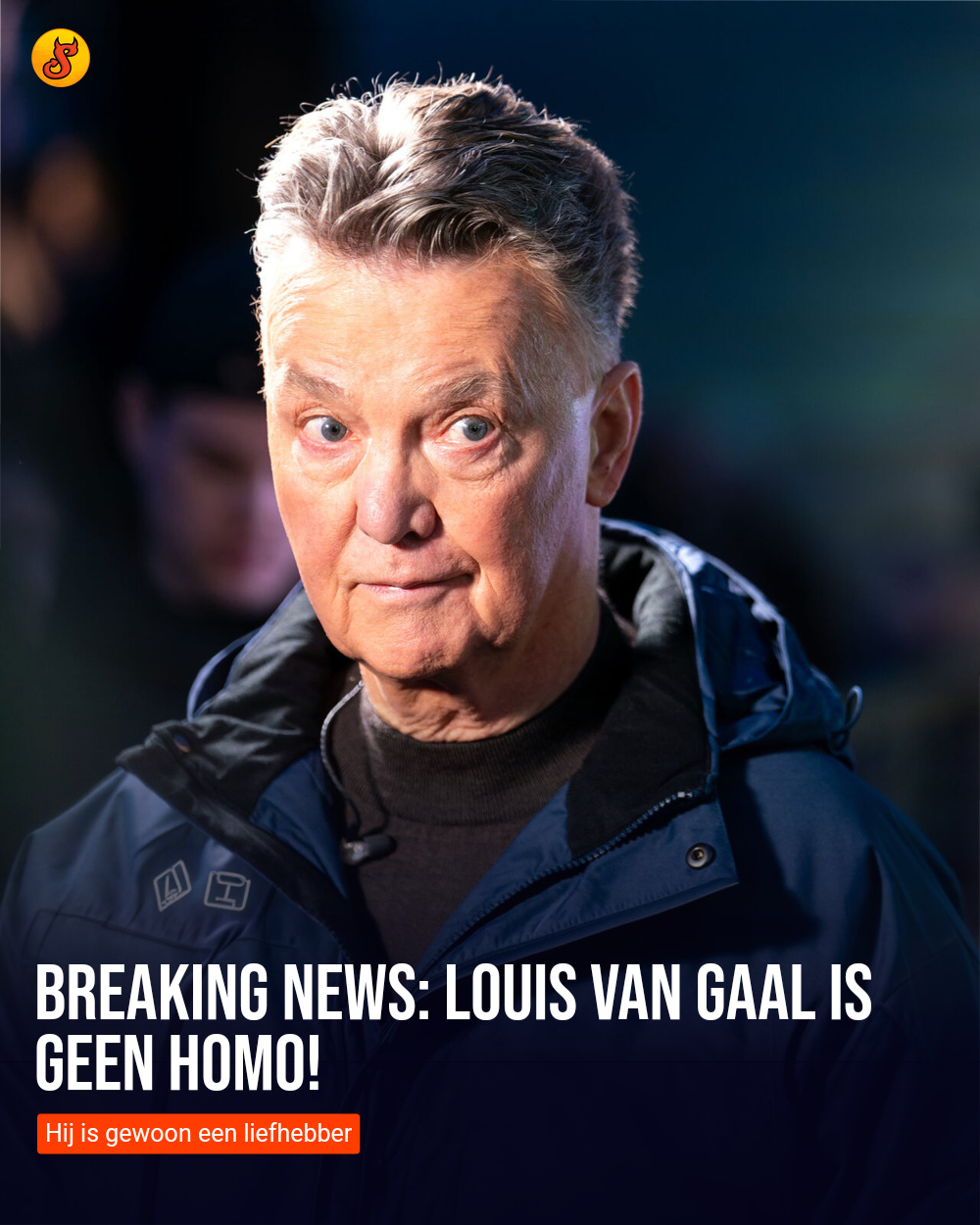 Breaking news: Louis van Gaal is geen homo!