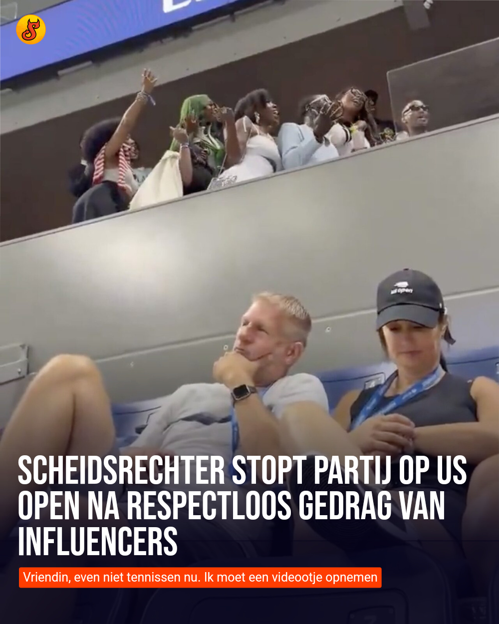 Scheidsrechter stopt partij op US Open na respectloos gedrag van influencers
