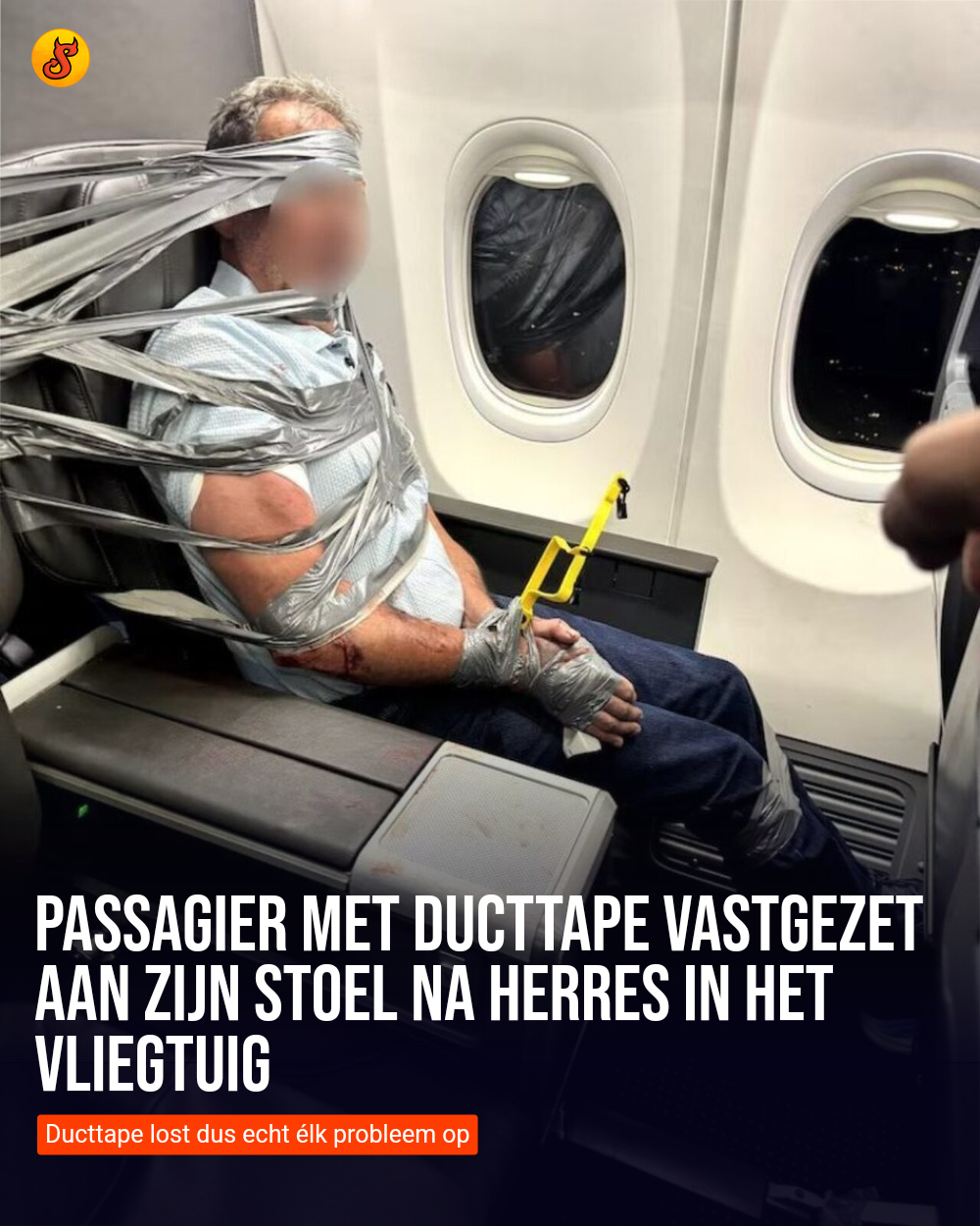 Passagier met ducttape vastgezet aan zijn stoel na herres in het vliegtuig