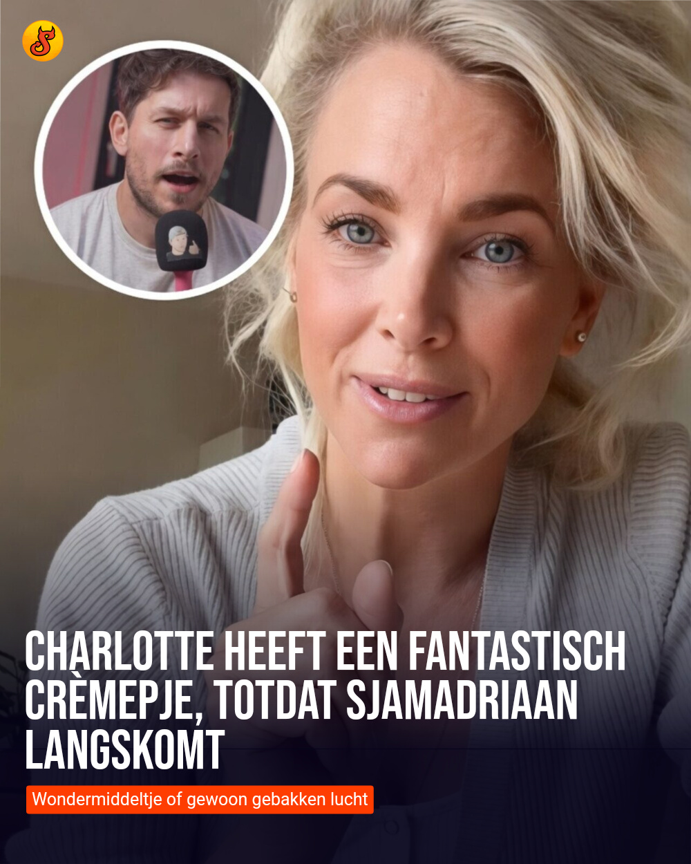 Charlotte heeft een FANTASTISCH crèmepje, totdat Sjamadriaan langskomt
