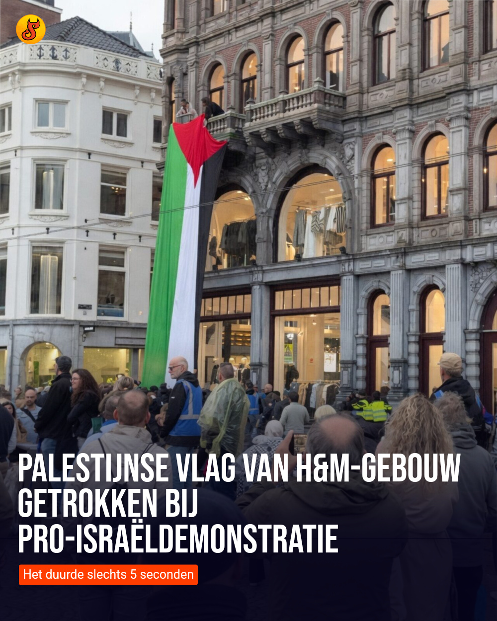 Palestijnse vlag van H&M-gebouw getrokken bij pro-Israëldemonstratie