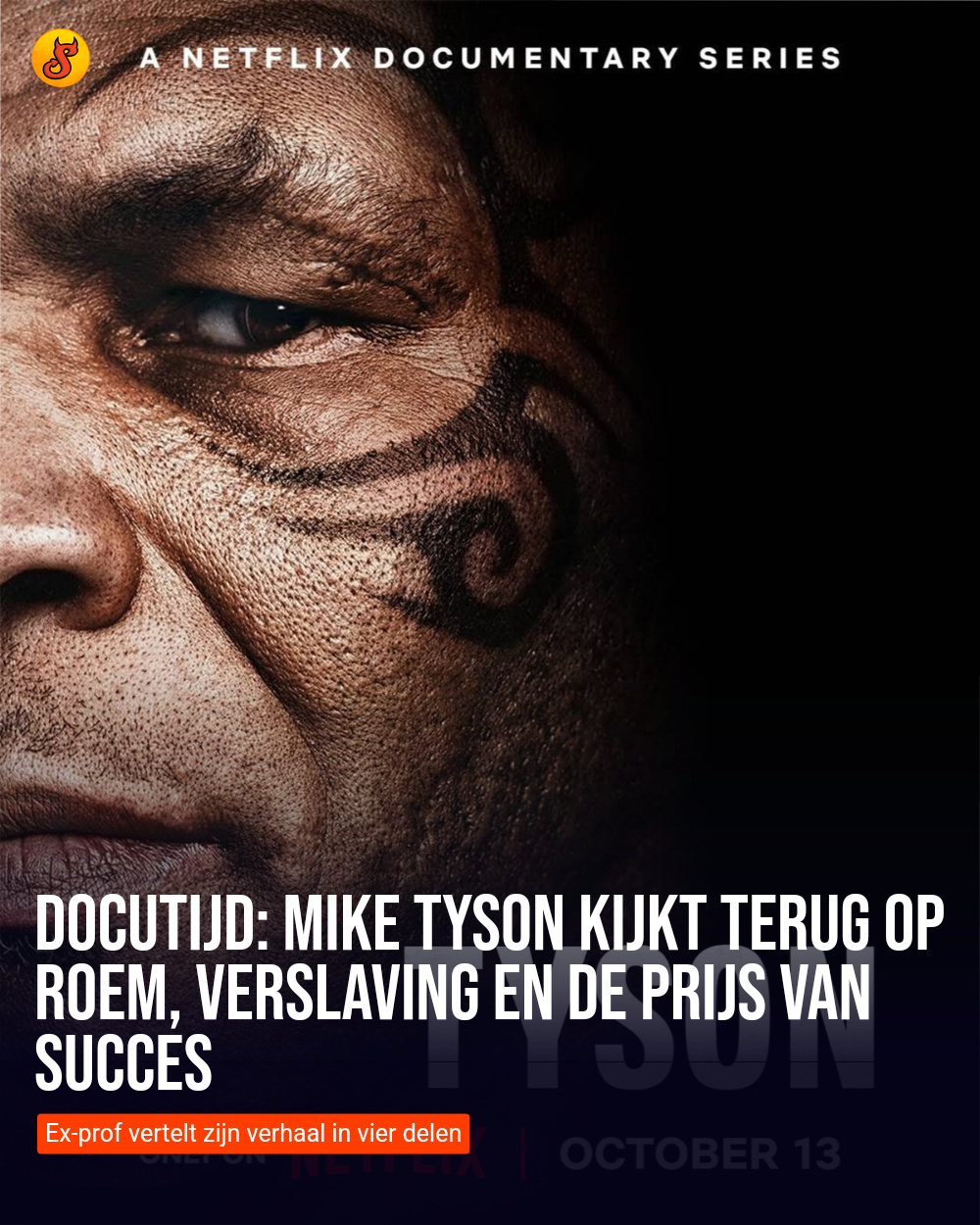 Docutijd: Mike Tyson kijkt terug op roem, verslaving en de prijs van succes