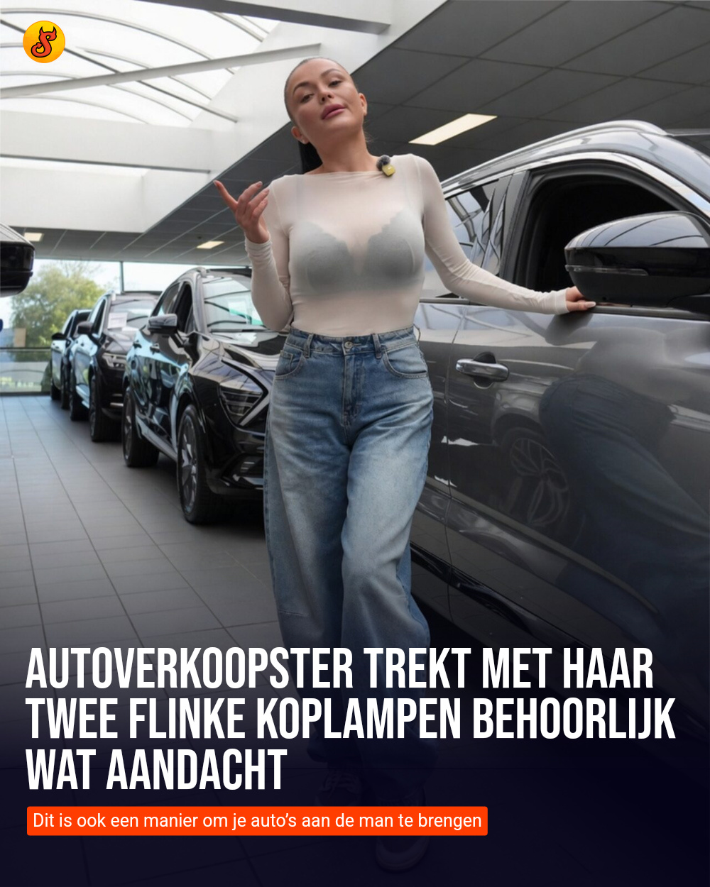 Autoverkoopster trekt met haar twee flinke koplampen behoorlijk wat aandacht