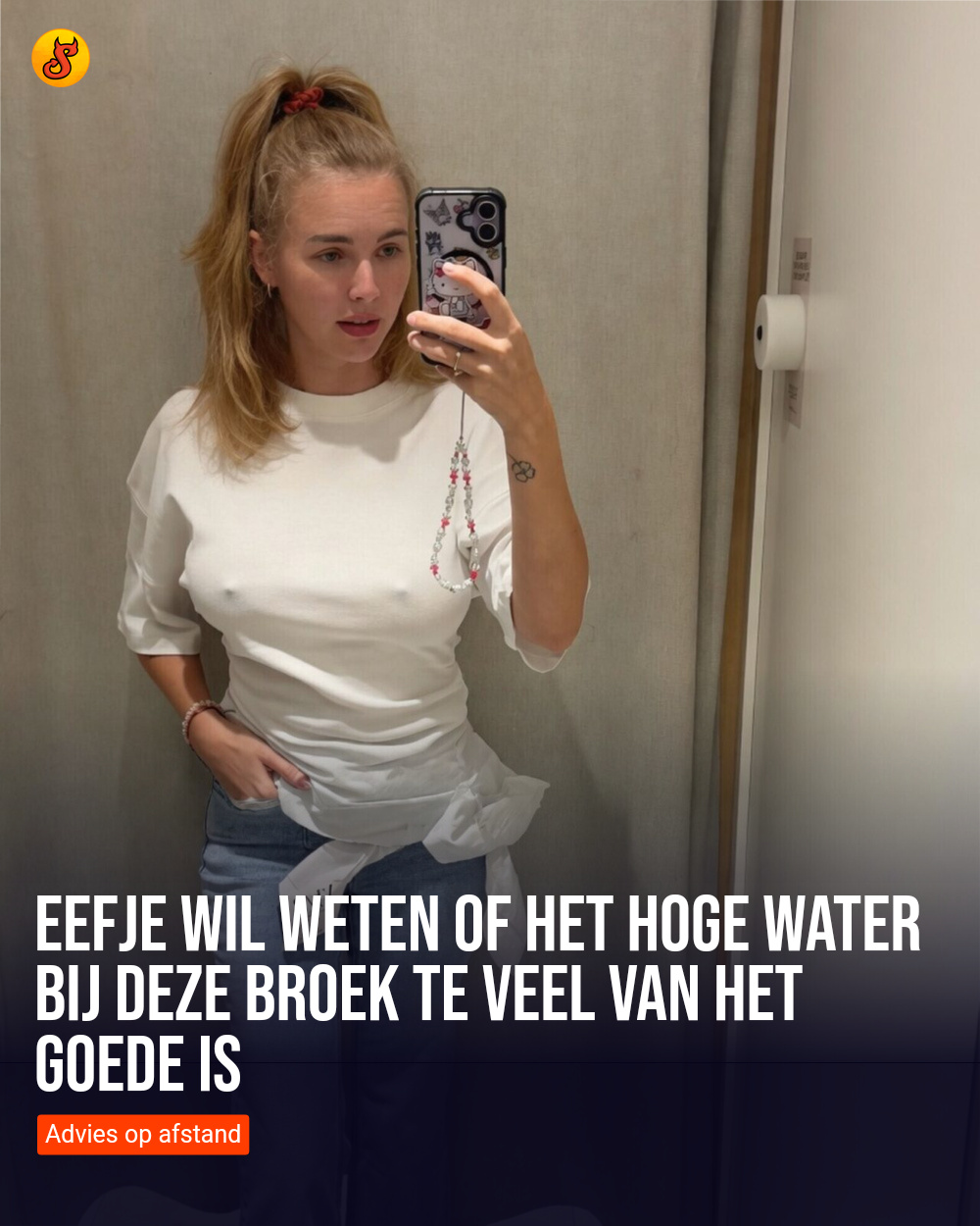Eefje wil weten of het hoge water bij deze broek te veel van het goede is