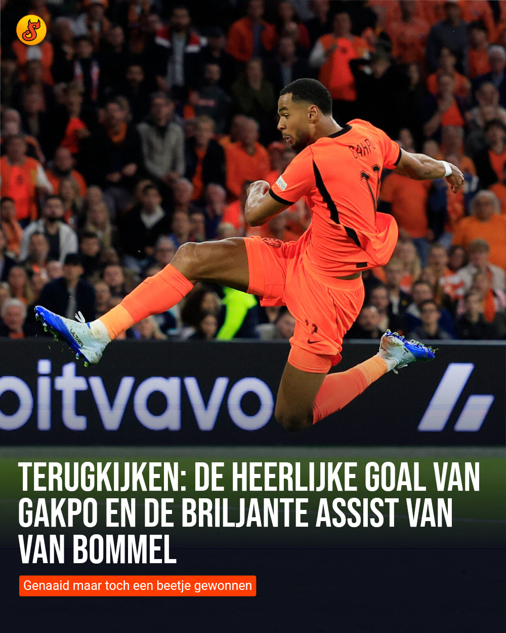 Terugkijken: De heerlijke goal van Gakpo en de briljante assist van Van Bommel