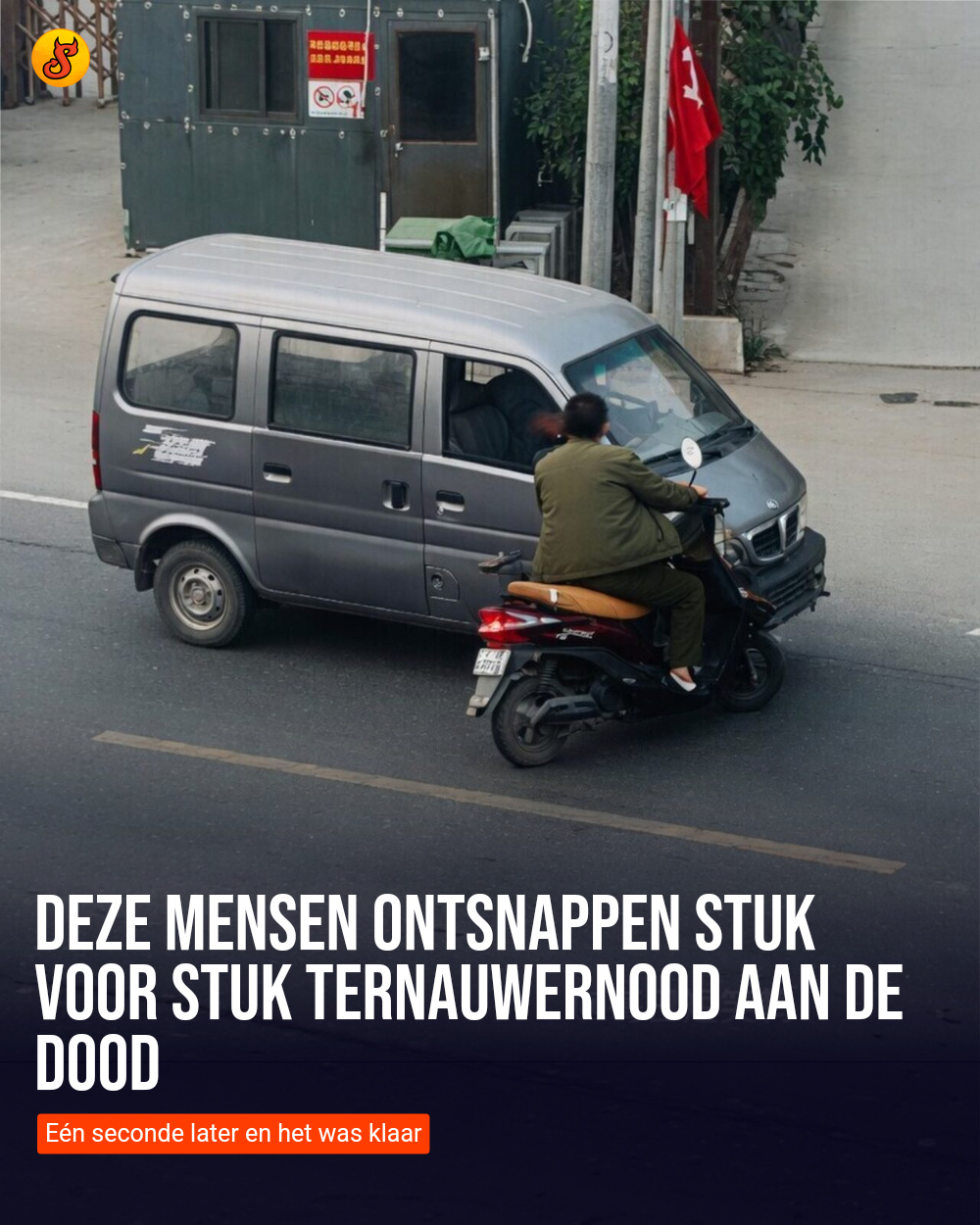 Deze mensen ontsnappen stuk voor stuk ternauwernood aan de dood