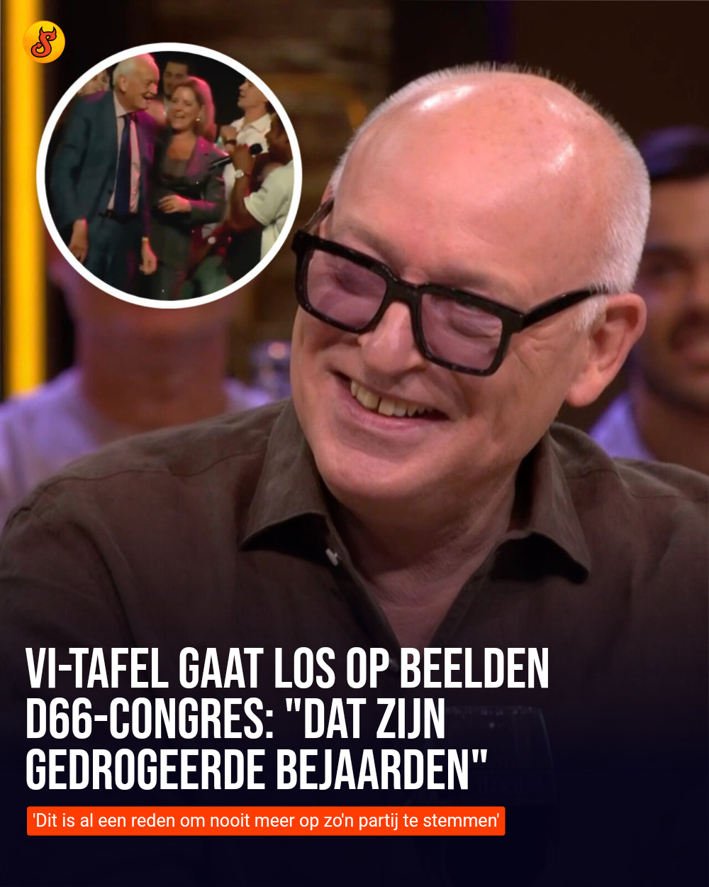 VI-tafel gaat los op beelden D66-congres: "Dat zijn gedrogeerde bejaarden"