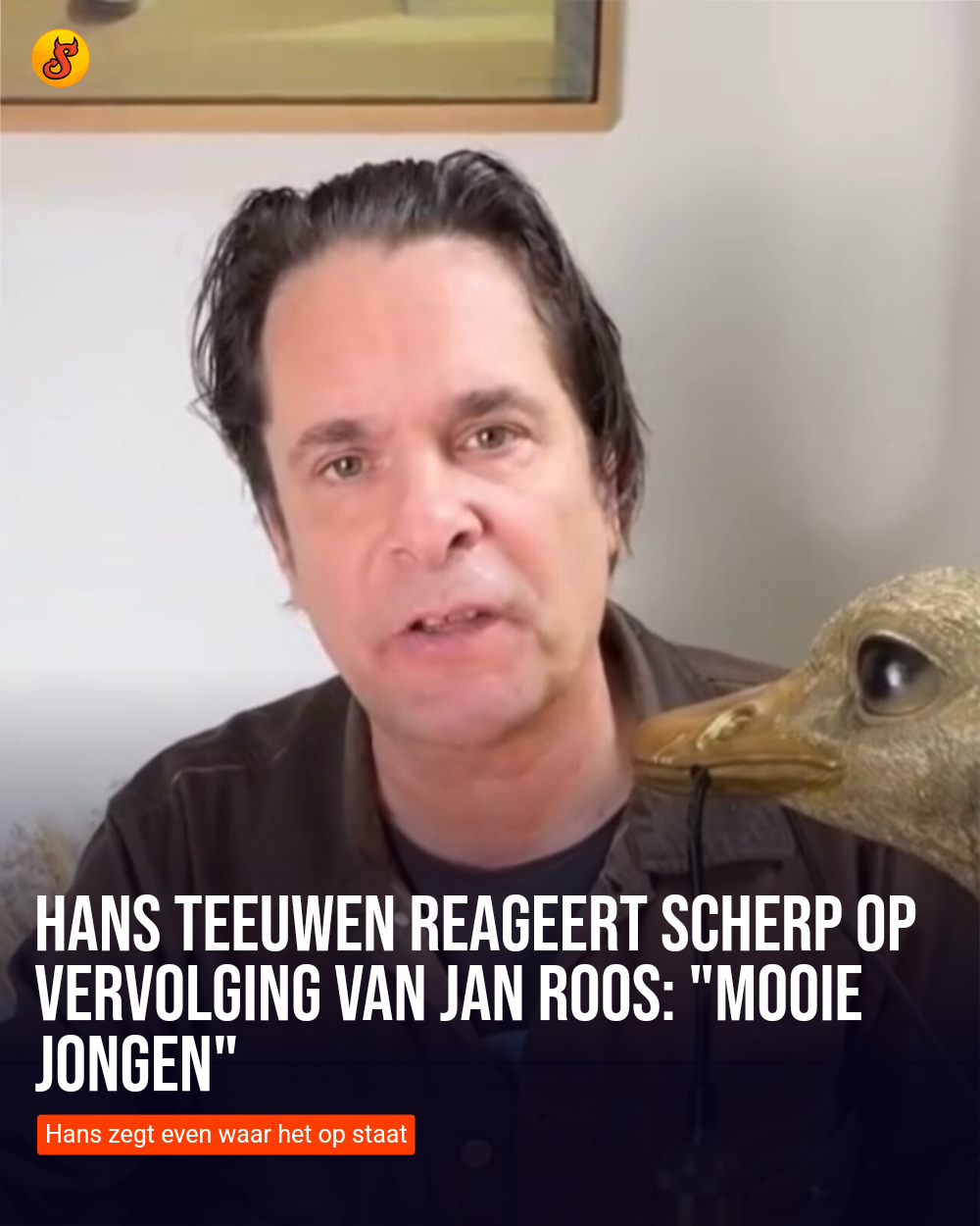 Hans Teeuwen reageert scherp op vervolging van Jan Roos: "Mooie jongen"