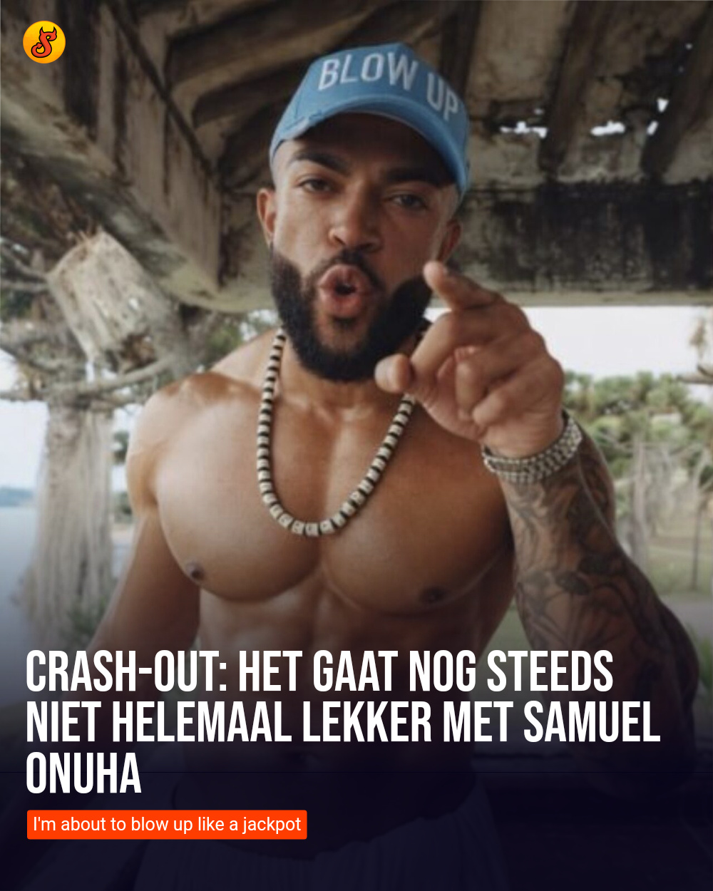 Crash-out: Het gaat nog steeds niet helemaal lekker met Samuel Onuha